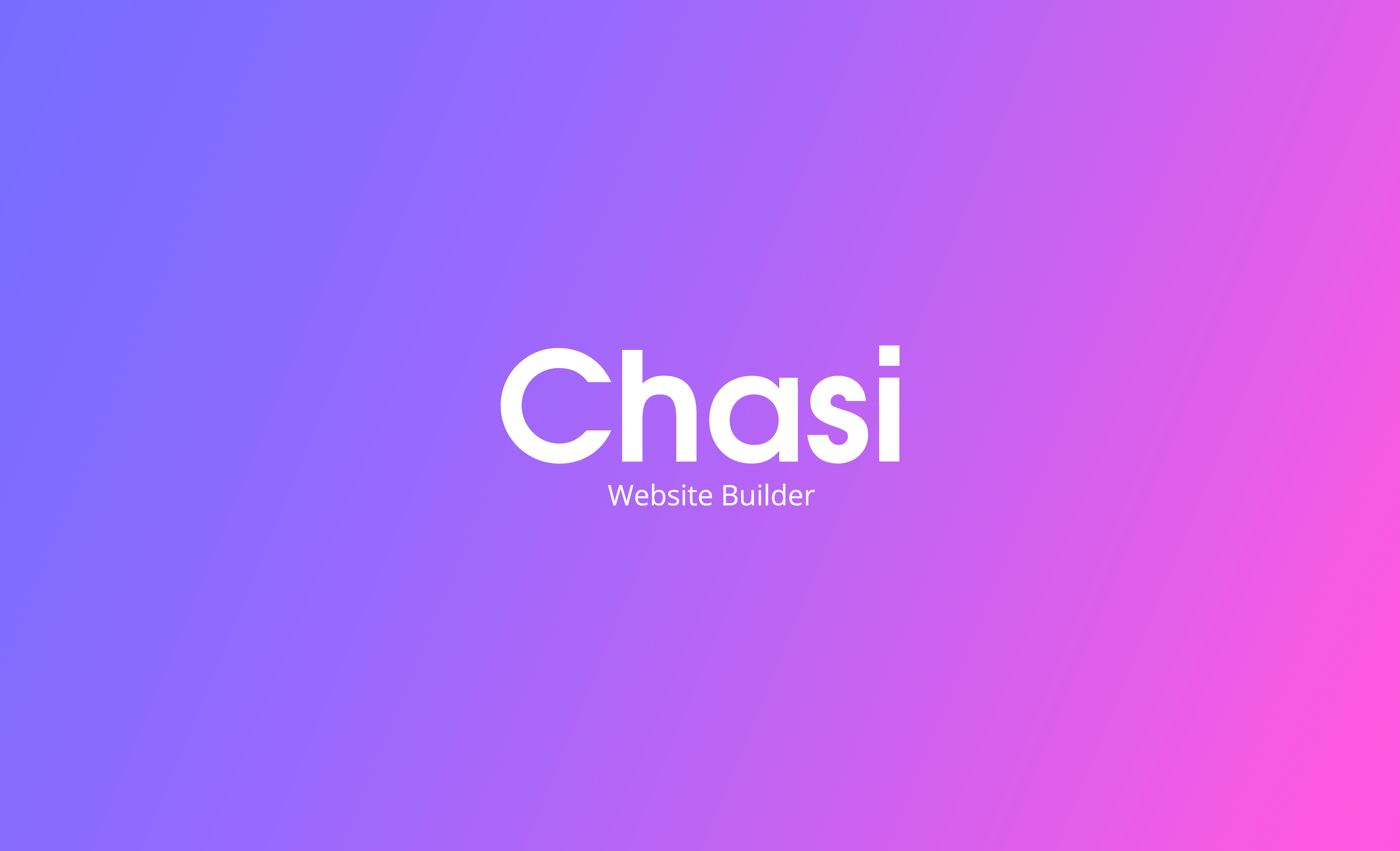Why Chasi? More than just a website builder