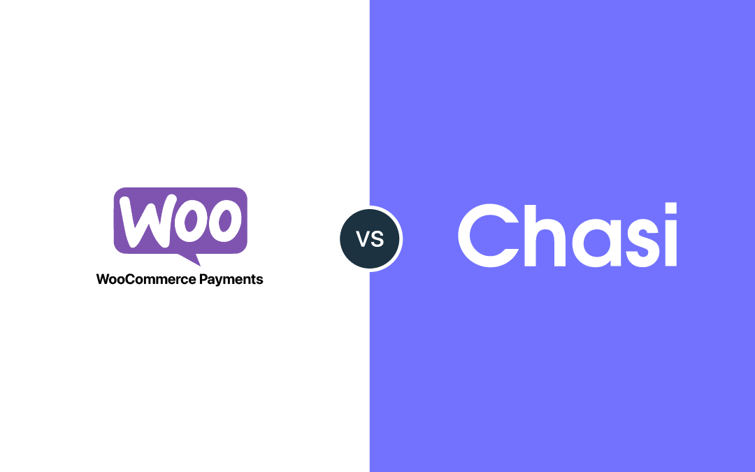 WooCommerce Payments vs. Chasi: Handle Your Payments Directly and Secure with Chasi