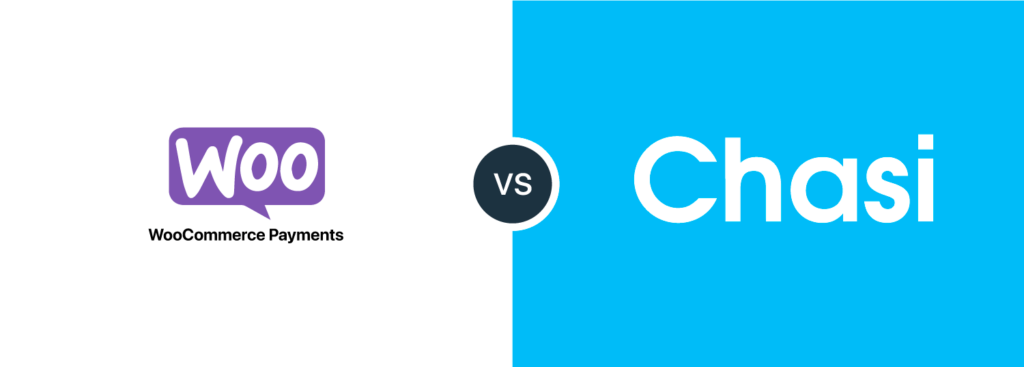 WooCommerce Payments Vs Chasi